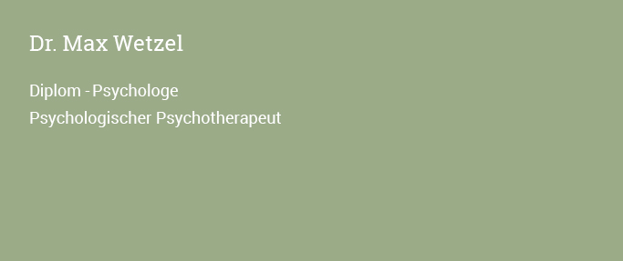 Dr. Max Wetzel Dipl. Psychologe Psychologischer Psychotherapeut "Spezieller Schmerz-Psychotherapeut"